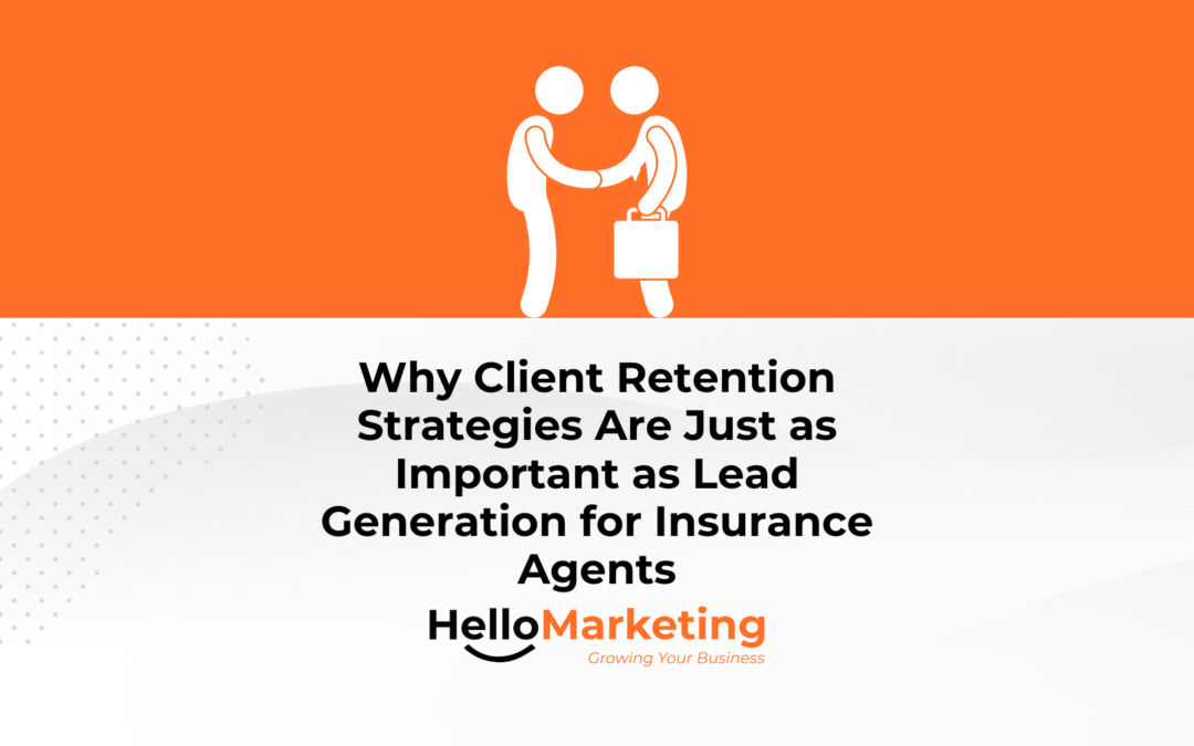 Client Retention Strategies For Insurance Agents