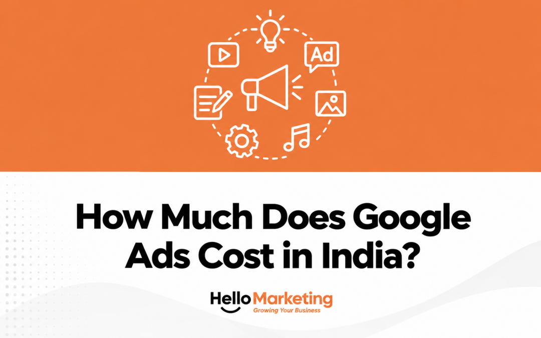 How Much Does Google Ads Cost in India? - Hello Marketing
